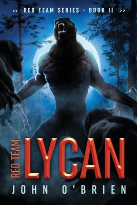 Red Team: Lycan by John O'Brien