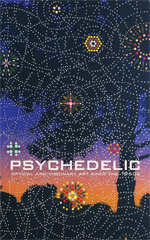 Psychedelic: Optical and Visionary Art Since the 1960s by Robert C. Morgan, Daniel Pinchbeck, David S. Rubin