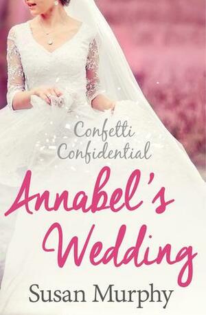 Annabel's Wedding by Susan Murphy