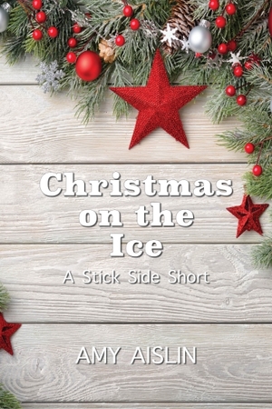 Christmas on the Ice by Amy Aislin