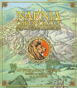 Narnia Chronology: From the Archives of the Last King by Mark Edwards, C.S. Lewis, Pauline Baynes, Mary Jane Wilkins