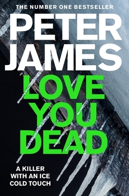 Love You Dead by Peter James