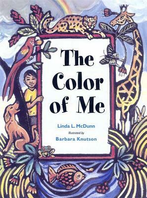 The Color of Me by Linda L. McDunn