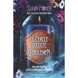 Le cercle occulte des gentlemen by Sarah Penner