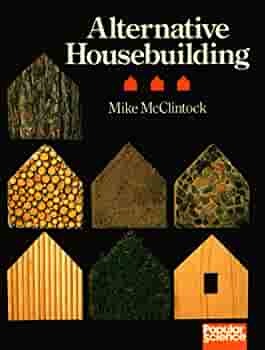 Alternative Housebuilding by Michael McClintock