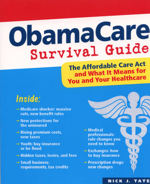 ObamaCare Survival Guide by Nick J. Tate