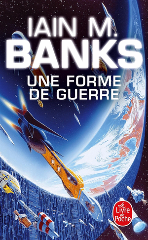 Une forme de guerre  by Iain M. Banks