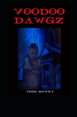 Voodoo Dawgz by Jess Mowry