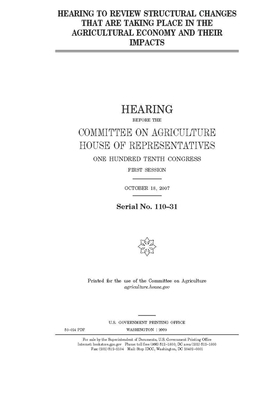 Hearing to review structural changes that are taking place in the agricultural economy and their impacts by Committee on Agriculture (house), United States Congress, United States House of Representatives