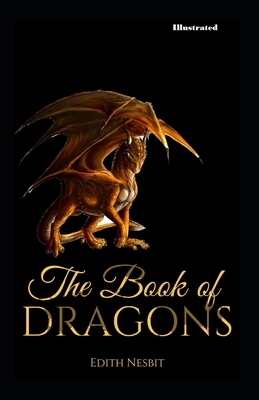 The Book of Dragons Illustrated by E. Nesbit