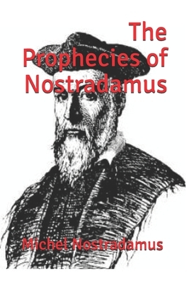 The Prophecies of Nostradamus: (Official Edition) by Nostradamus, Esoterial Publishing