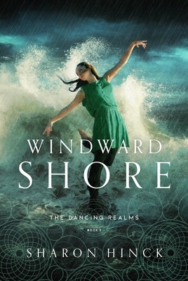 Windward Shore (Book 3) by Sharon Hinck