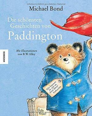 Die schönsten Geschichten von Paddington by Michael Bond