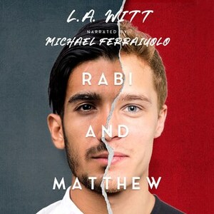 Rabi and Matthew by L.A. Witt