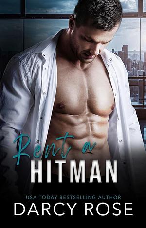 Rent a Hitman by Darcy Rose, Darcy Rose