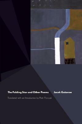 The Folding Star and Other Poems by Jacek Gutorow