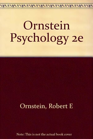 Psychology, the Study of Human Experience by Robert Ornstein