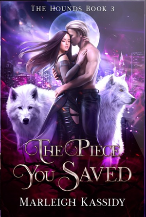 The Piece You Saved by Marleigh Kassidy