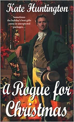 A Rogue For Christmas by Kate Huntington