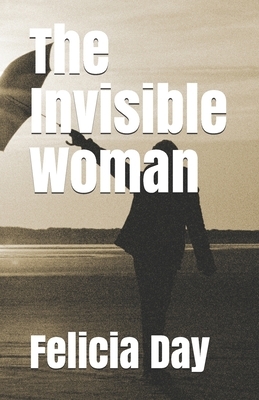 The Invisible Woman by Felicia Day