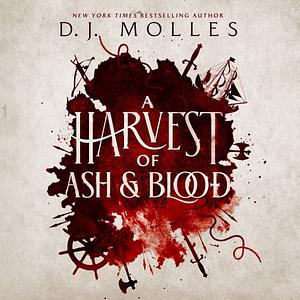 A Harvest of Ash and Blood by D.J. Molles