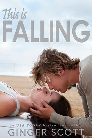 This Is Falling by Ginger Scott