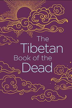 The Tibetan Book of the Dead by Padmasambhava, John Baldock
