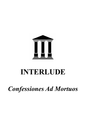 Interlude: Confessiones Ad Mortuos by James Islington