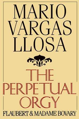 The Perpetual Orgy by Mario Vargas Llosa