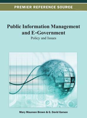 Public Information Management and E-Government: Policy and Issues by G. David Garson, Mary Brown