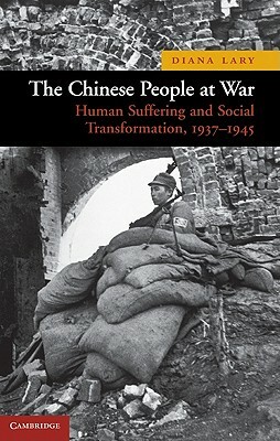 The Chinese People at War by Diana Lary