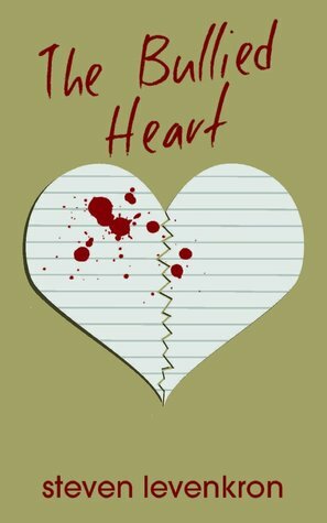 The Bullied Heart by Steven Levenkron