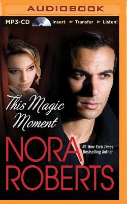 This Magic Moment by Nora Roberts