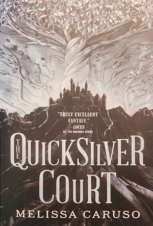 The Quicksilver Court by Melissa Caruso