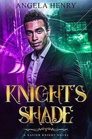 Knight's Shade: A Xavier Knight Novel by Angela Henry