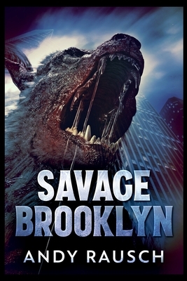 Savage Brooklyn by Andy Rausch