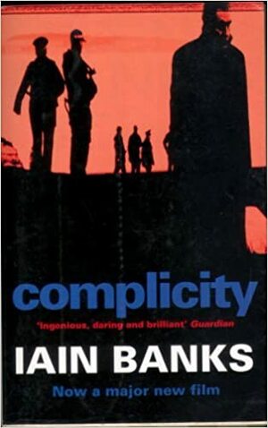 Complicity by Iain Banks