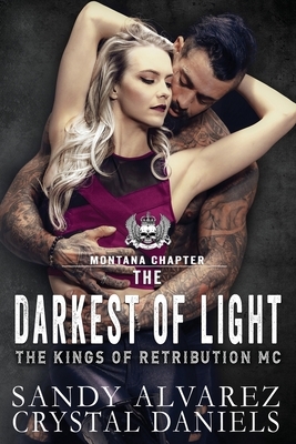 The Darkest Of Light by Crystal Daniels, Sandy Alvarez