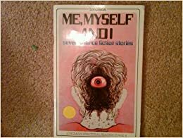 Me, Myself and I: Seven Science Fiction Stories by Lewis Jones