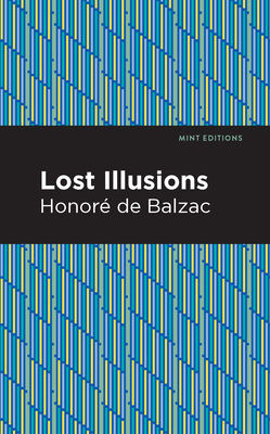 Lost Illusions by Honoré de Balzac