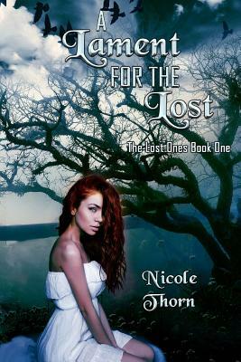 A Lament for the Lost by Nicole Thorn