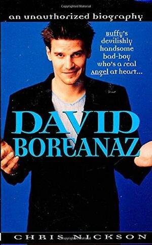 David Boreanaz: An Unauthorized Biography by Chris Nickson