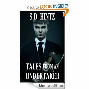 Tales from an Undertaker by S.D. Hintz