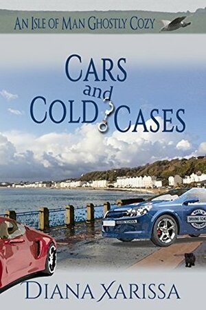 Cars and Cold Cases by Diana Xarissa