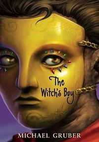 The Witch's Boy by Michael Gruber