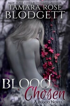 Blood Chosen by Tamara Rose Blodgett