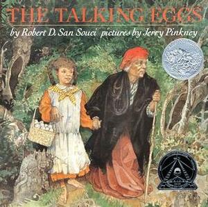 The Talking Eggs: A Folktale from the American South by Jerry Pinkney, Robert D. San Souci