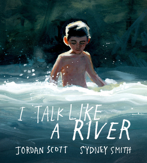 I Talk Like a River by Jordan Scott