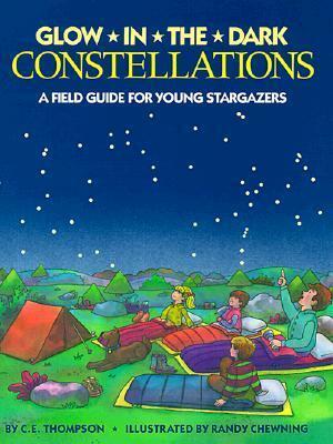 Glow-in-the-Dark Constellations by C.E. E. Thompson, Randy Chewning