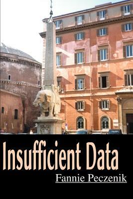 Insufficient Data by Fannie Peczenik